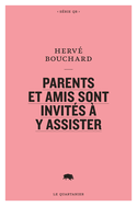 Parents et amis sont invités à y assister